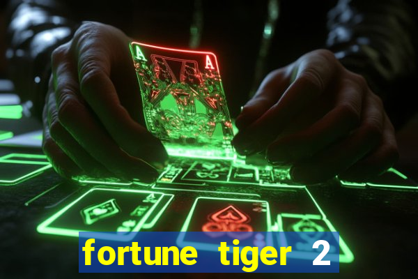 fortune tiger 2 demo free